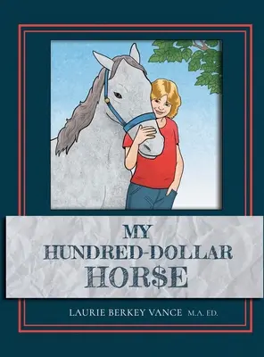 Calul meu de o sută de dolari - My Hundred-Dollar Horse