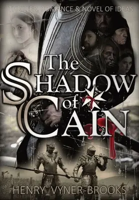 Umbra lui Cain: Trilogia Renașterii - Cartea II - The Shadow of Cain: The Renaissance Trilogy - Book II