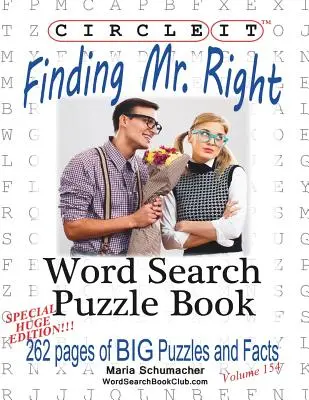 Circle It, Găsirea domnului potrivit, Tipar mare, Căutare de cuvinte, Carte puzzle - Circle It, Finding Mr. Right, Large Print, Word Search, Puzzle Book