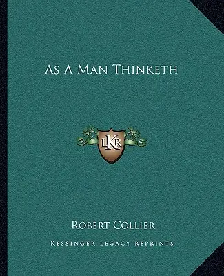 Cum gândește un om - As A Man Thinketh
