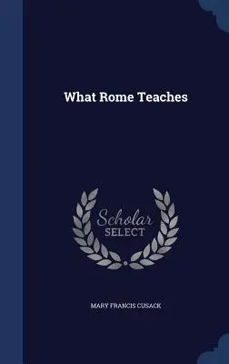 Ce învață Roma - What Rome Teaches