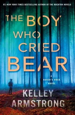 Băiatul care a strigat Ursul: Un roman la Haven's Rock - The Boy Who Cried Bear: A Haven's Rock Novel