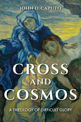 Cruce și Cosmos: O teologie a gloriei dificile - Cross and Cosmos: A Theology of Difficult Glory