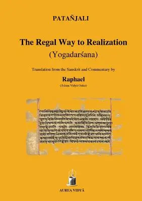 Calea Regală spre Realizare: Yogadarsana - The Regal Way to Realization: Yogadarsana