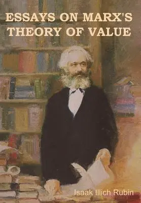 Eseuri privind teoria valorii a lui Marx - Essays on Marx's Theory of Value