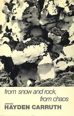 Din zăpadă și stâncă, din haos: Poems, 1965-1972 - From Snow and Rock, from Chaos: Poems, 1965-1972