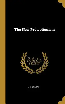 Noul protecționism - The New Protectionism