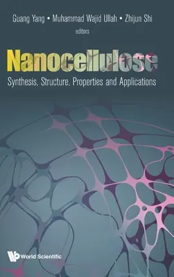 Nanoceluloză: Sinteză, structură, proprietăți și aplicații - Nanocellulose: Synthesis, Structure, Properties and Applications
