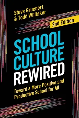 Cultura școlară Rewired: Către o școală mai pozitivă și mai productivă pentru toți - School Culture Rewired: Toward a More Positive and Productive School for All