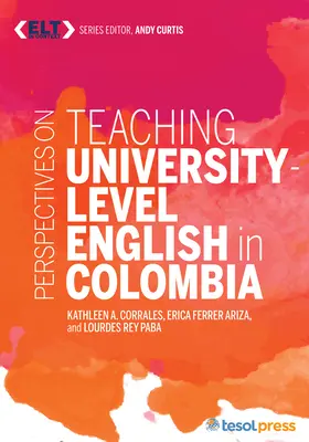 Perspective privind predarea limbii engleze la nivel universitar în Columbia - Perspectives on Teaching University-Level English in Colombia