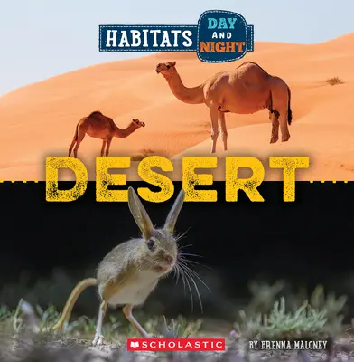 Desert (Lumea sălbatică: Habitate zi și noapte) - Desert (Wild World: Habitats Day and Night)