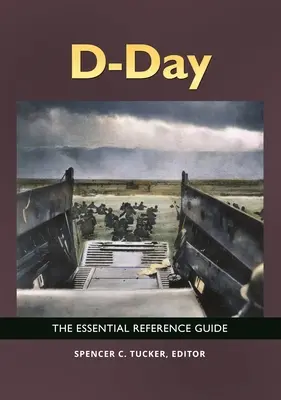 Ziua Z: Ghidul esențial de referință - D-Day: The Essential Reference Guide