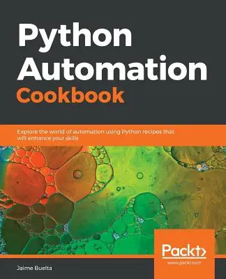 Cartea de bucate pentru automatizare Python - Python Automation Cookbook