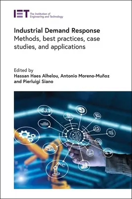 Industrial Demand Response: Metode, bune practici, studii de caz și aplicații - Industrial Demand Response: Methods, Best Practices, Case Studies, and Applications