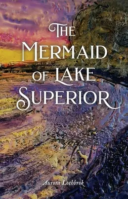 Sirena din Lacul Superior - The Mermaid of Lake Superior