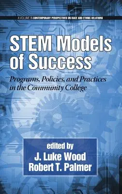 Modele Stem de succes: Programe, politici și practici în colegiul comunitar (Hc) - Stem Models of Success: Programs, Policies, and Practices in the Community College (Hc)