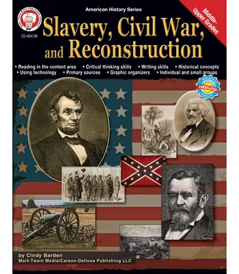 Slavery, Civil War, and Reconstruction, Grades 6 - 12: Volume 8