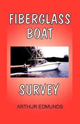 Studiu privind bărcile din fibră de sticlă - Fiberglass Boat Survey