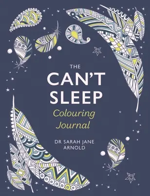 Jurnalul de colorat Can't Sleep - The Can't Sleep Colouring Journal