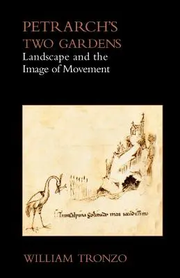 Cele două grădini ale lui Petrarca: Peisajul și imaginea mișcării - Petrarch's Two Gardens: Landscape and the Image of Movement