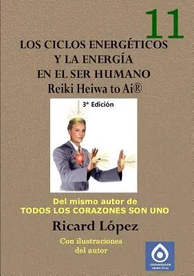 Ciclurile energetice și energia în ființa umană Reiki Heiwa to Ai (R) - Los ciclos energticos y la energa en el ser humano Reiki Heiwa to Ai (R)