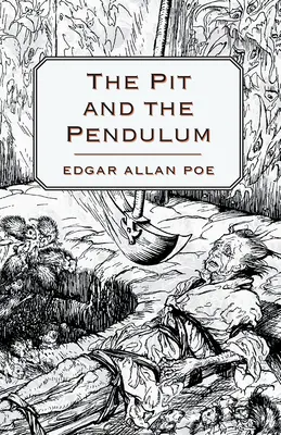 Groapa și pendulul (The Pit and the Pendulum) - The Pit and the Pendulum