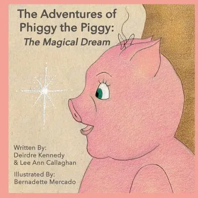Aventurile purcelușului Phiggy: Visul magic (The Adventures of Phiggy the Piggy: The Magical Dream) - The Adventures of Phiggy the Piggy: The Magical Dream