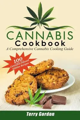 Carte de bucate cu canabis: Un ghid cuprinzător de gătit cu canabis: 100 de rețete creative și delicioase de produse comestibile infuzate cu canabis pentru micul dejun, prânz - Cannabis Cookbook: A Comprehensive Cannabis Cooking Guide: 100 Creative & Delicious Cannabis-Infused Edibles Recipes for Breakfast, Lunch