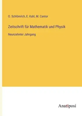 Revista de Matematică și Fizică: Al nouăsprezecelea volum - Zeitschrift fr Mathematik und Physik: Neunzehnter Jahrgang