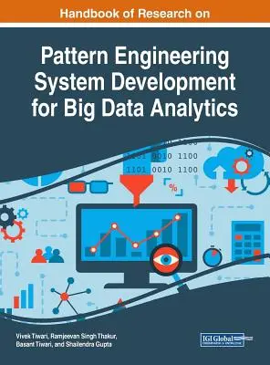 Manual de cercetare privind ingineria modelelor Dezvoltarea sistemului pentru analiza datelor mari - Handbook of Research on Pattern Engineering System Development for Big Data Analytics