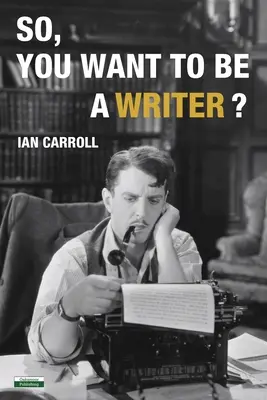Deci, vrei să fii scriitor? - So, You Want to be a Writer?