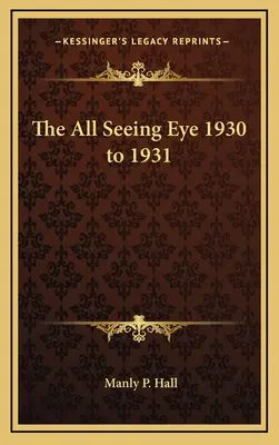 The All Seeing Eye 1930 to 1931