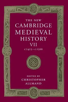 Noua istorie medievală Cambridge: Volumul 7, C.1415-C.1500 - The New Cambridge Medieval History: Volume 7, C.1415-C.1500