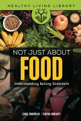 Nu doar despre mâncare: Înțelegerea tulburărilor de alimentație - Not Just about Food: Understanding Eating Disorders