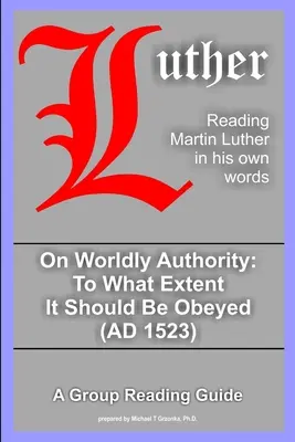 Despre autoritatea lumească - în ce măsură ar trebui să fie ascultată - On Worldly Authority - To What Extent It Should Be Obeyed