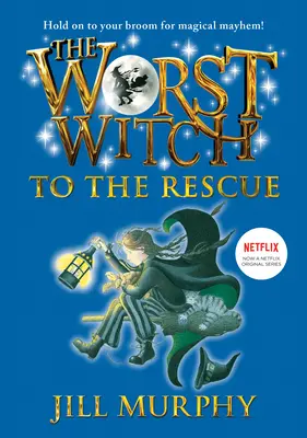 Cea mai rea vrăjitoare la salvare: #6 - The Worst Witch to the Rescue: #6