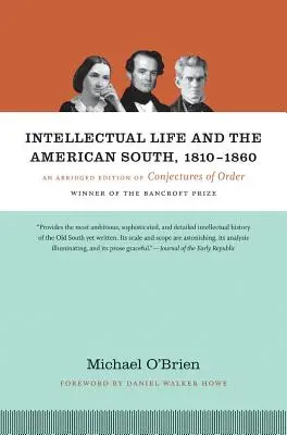 Viața intelectuală și sudul american, 1810-1860: O ediție prescurtată a Conjectures of Order - Intellectual Life and the American South, 1810-1860: An Abridged Edition of Conjectures of Order