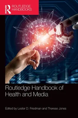 Manualul Routledge de sănătate și mass-media - Routledge Handbook of Health and Media