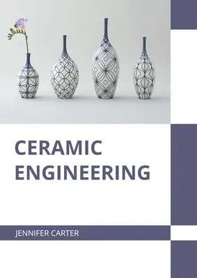 Inginerie ceramică - Ceramic Engineering