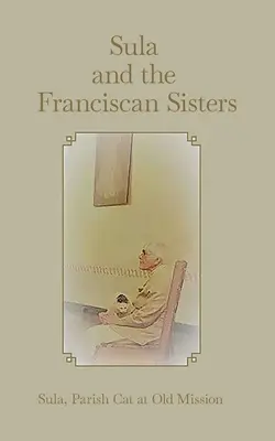 Sula și surorile franciscane - Sula and the Franciscan Sisters