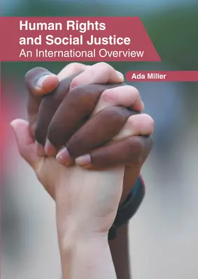 Drepturile omului și justiția socială: O perspectivă internațională - Human Rights and Social Justice: An International Overview