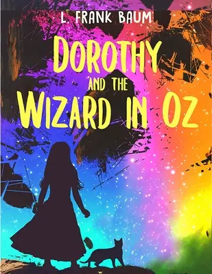 Dorothy și vrăjitorul din Oz - Dorothy and the Wizard of Oz
