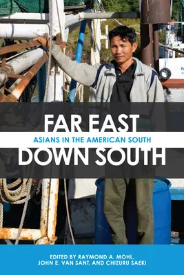 Far East, Down South: Asiaticii în sudul Americii - Far East, Down South: Asians in the American South