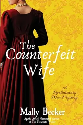 Soția contrafăcută: Un mister din războiul revoluționar - The Counterfeit Wife: A Revolutionary War Mystery