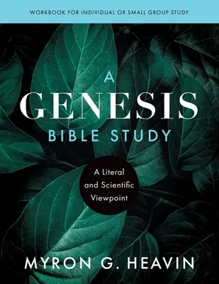 Un studiu biblic al Genezei: Un punct de vedere literal și științific - A Genesis Bible Study: A Literal and Scientific Viewpoint
