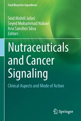 Nutraceuticele și semnalizarea cancerului: Aspecte clinice și mod de acțiune - Nutraceuticals and Cancer Signaling: Clinical Aspects and Mode of Action