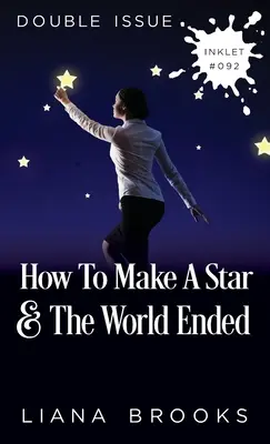 How To Make A Star și The World Ended: (Ediție dublă) - How To Make A Star and The World Ended: (Double Issue)