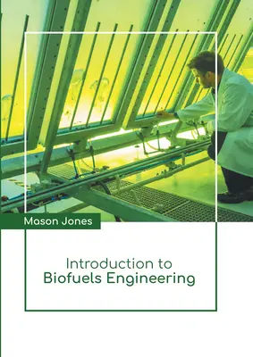Introducere în ingineria biocombustibililor - Introduction to Biofuels Engineering