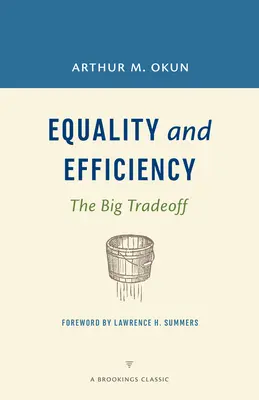 Egalitate și eficiență: Marele compromis - Equality and Efficiency: The Big Tradeoff
