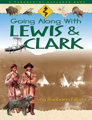 Mergând împreună cu Lewis și Clark - Going Along with Lewis and Clark
